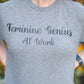 Feminine Genius at Work Tee