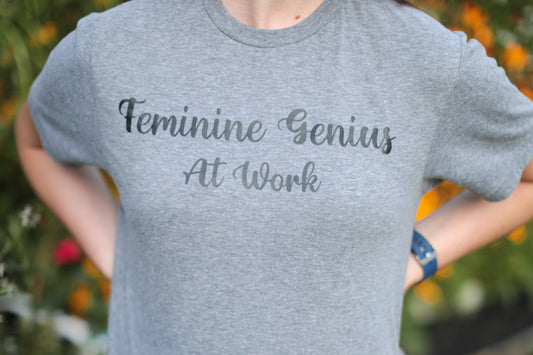 Feminine Genius at Work Tee