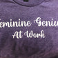 Feminine Genius at Work Tee