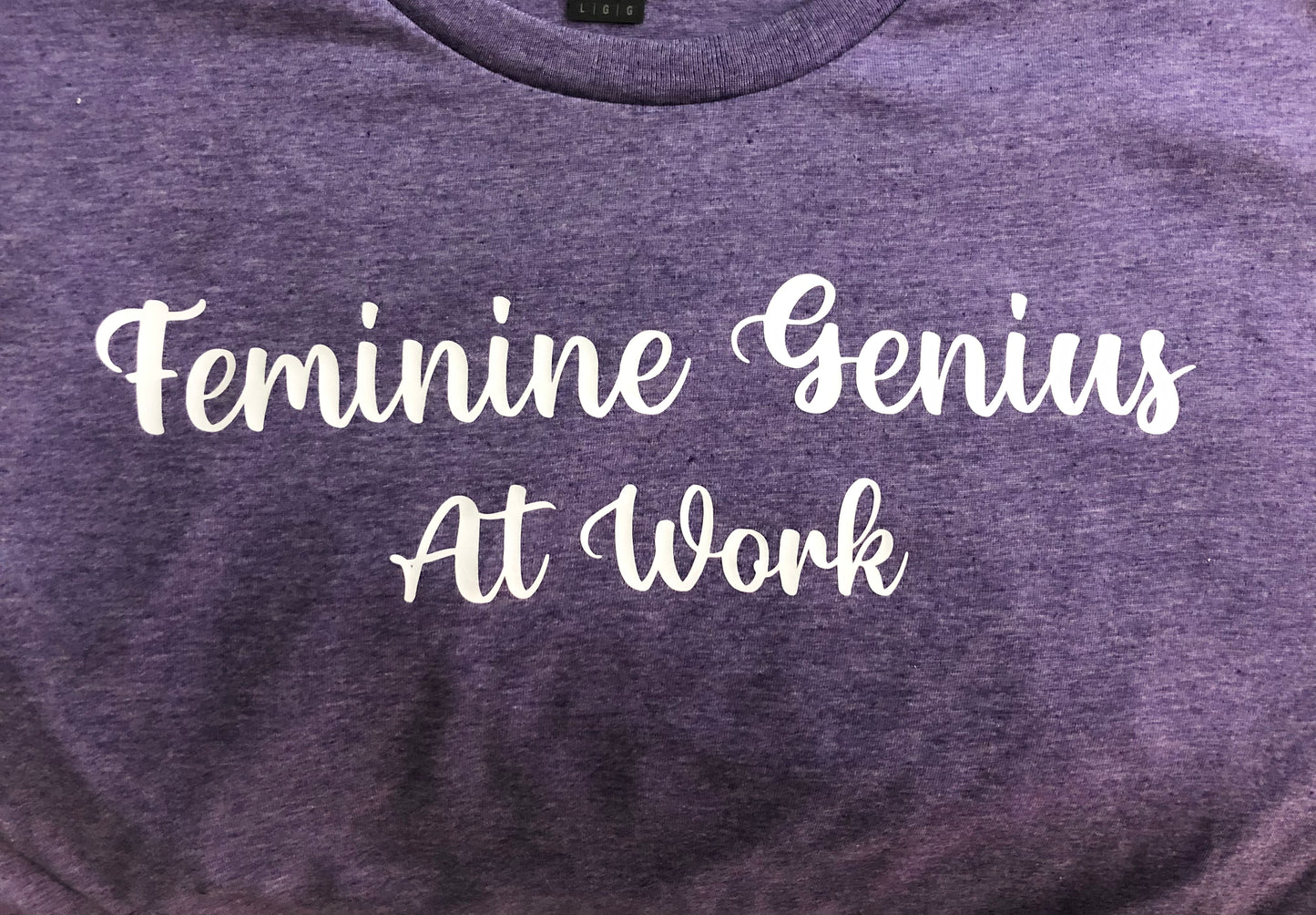 Feminine Genius at Work Tee